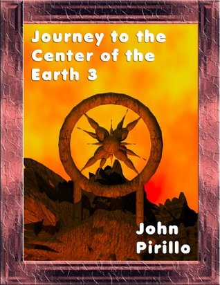 Full Download Journey to the Center of the Earth 3: The Broken World - John Pirillo | PDF