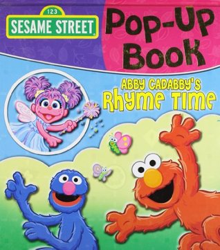 Full Download 123 Sesame Street Pop-UP Book Abby Cadabby's Rhyme Time - Sterling file in PDF