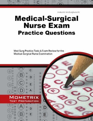 Download Medical-Surgical Nurse Exam Practice Questions (Second Set): Med-Surg Practice Tests & Exam Review for the Medical-Surgical Nurse Examination - Med-Surg Exam Secrets Test Prep Team file in ePub