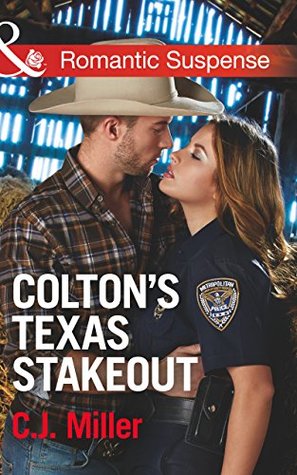 Download Colton's Texas Stakeout (Mills & Boon Romantic Suspense) - C.J. Miller | PDF
