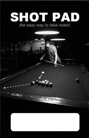 Full Download Shot Pad - The easy way to take notes in Pocket Billiards and Pool - Robert Plaut | PDF