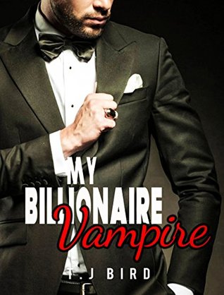 Read ROMANCE: My Billionaire Vampire (Alpha Fantasy Paranormal Billionaire Shifter BBW Romance) - T.J Bird file in PDF