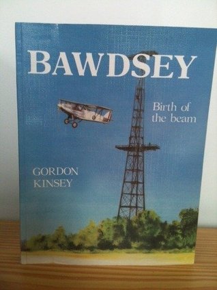 Read Bawdsey Birth of the Beam: The History of R.A.F. Stations Bawdsey and Woodbridge - Kinsey Gordon | PDF