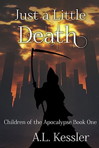 Full Download Just a Little Death (Children of the Apocalypse, #1) - A.L. Kessler | PDF