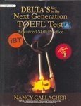 Read Online Delta's Key To The Next Generation TOEFL®Test Advanced Skill Practice (iBT) (10 CD Free) - Nancy Gallagher file in PDF