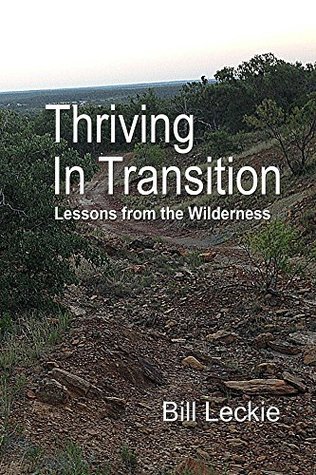 Read Thriving in Transition: Lessons from the Wilderness - Bill Leckie | ePub