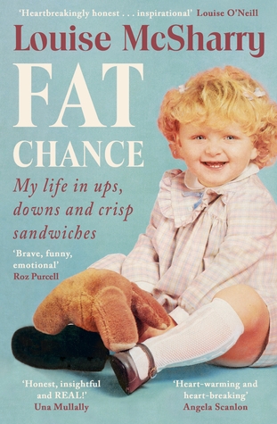 Read Fat Chance: My Life in Ups, Downs and Crisp Sandwiches - Louise McSharry file in ePub