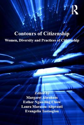 Read Online Contours of Citizenship: Women, Diversity and Practices of Citizenship - Esther Ngan Chow file in ePub