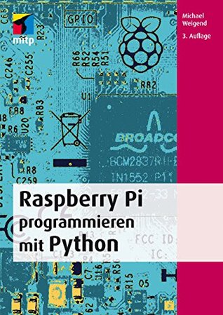 Download Raspberry Pi programmieren mit Python (mitp Professional) - Michael Weigend | ePub