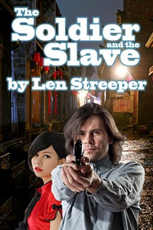 Full Download The Soldier and the Slave: The Alien Gun Book 1 - Len Streeper file in PDF