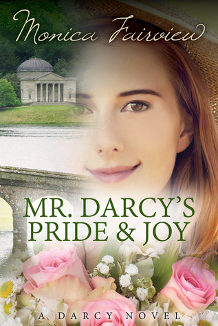Full Download Mr. Darcy's Pride and Joy: A Pride and Prejudice Variation - Monica Fairview | ePub