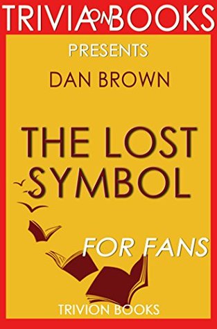 Full Download The Lost Symbol: By Dan Brown (Trivia-On-Books) - Trivion Books | ePub