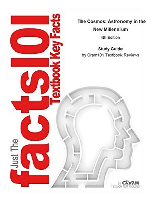 Read Study Guide for The Cosmos: Astronomy in the New Millennium - Cram101 Textbook Reviews file in PDF
