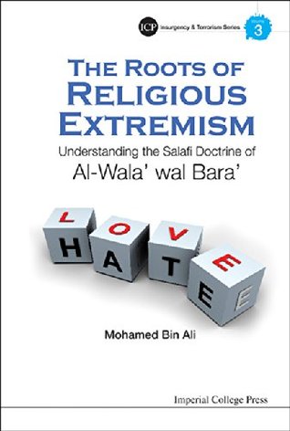 Full Download The Roots of Religious Extremism (Imperial College Press Insurgency and Terrorism Series) - Mohamed Bin Ali file in ePub