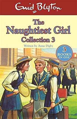 Full Download The Naughtiest Girl Collection 3: Books 8-10 (The Naughtiest Girl Gift Books and Collections) - Enid Blyton file in PDF