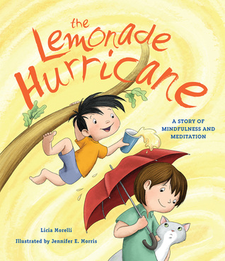 Full Download The Lemonade Hurricane: A Story of Mindfulness and Meditation - Licia Morelli | ePub