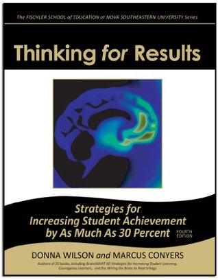 Full Download Thinking for Results: Strategies for Increasing Student Achievement by as Much as 30 Percent - Donna Wilson | PDF