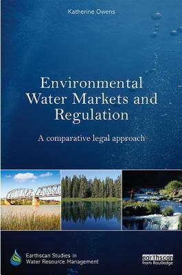Full Download Environmental Water Markets and Regulation: A Comparative Legal Approach - Katherine Owens file in ePub