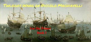 Read Twlogos Wang for Nicolo Machiavelli The Prince: World Classic Book Reading (World Classic Book Series The Prince 1) - Twlogos Wang | PDF