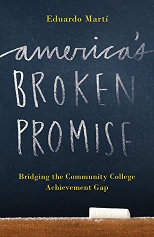 Read Online America's Broken Promise: Bridging the Community College Achievement Gap - Eduardo Marti file in ePub