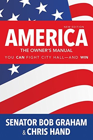 Read Online America, the Owner's Manual: You Can Fight City Hall-and Win - Bob Graham file in PDF