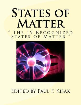 Full Download States of Matter:  The 19 Recognized States of Matter - Paul F. Kisak file in PDF