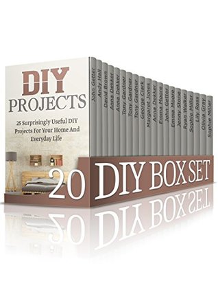 Full Download DIY Box Set: The Complete Guide of DIY Projects For Your Home And Everyday Life (mega bundle, book bundles, bundle box) - John Getter file in ePub