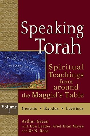Download Speaking Torah Vol 1: Spiritual Teachings from around the Maggid's Table: 2 - Arthur Green file in ePub