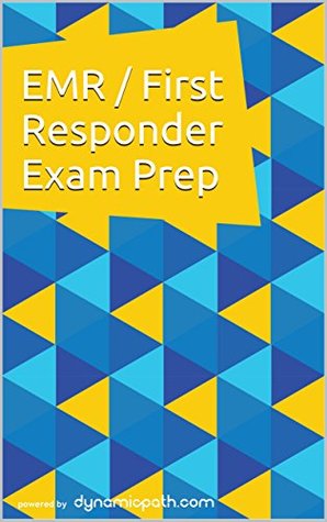 Full Download EMR / First Responder Exam Prep: 250  Practice Questions for the NREMT EMT Exam - Ted Chan file in ePub