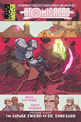 Read Atomic Robo & The Savage Sword of Doctor Dinosaur - Brian Clevinger | ePub