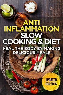 Full Download The Anti-Inflammatory Cookbook: 60 Quick & Delicious Meals for Breakfast, Lunch, and Dinner - Packed with Anti-Inflammatory Ingredients for Chronic Pain, Gout, and Arthritis - Rebecca Lacey file in PDF