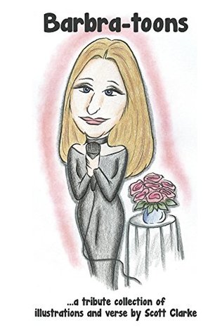 Read Barbra-toons: Barbra Streisand, an illustrated tribute - Scott Clarke file in PDF