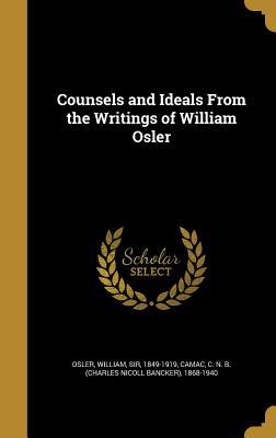 Download Counsels and Ideals from the Writings of William Osler - William Osler file in PDF