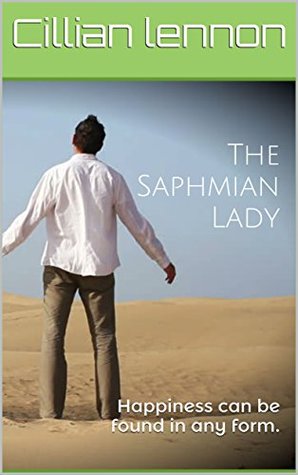 Full Download The Saphmian Lady: Happiness can be found in any form. - Cillian Lennon file in ePub