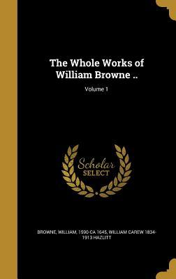 Download The Whole Works of William Browne ..; Volume 1 - William Browne | ePub