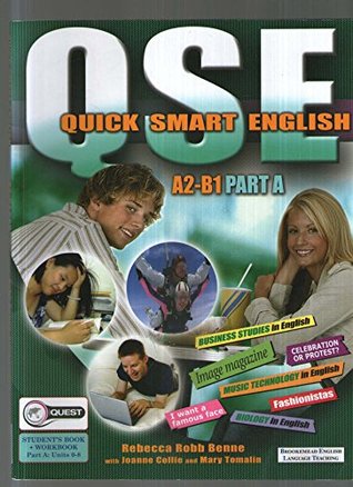 Read Online QSE Pre-intermediate A2-B1: Student's Book and Workbook Units 1-8 Part A (Quick Smart English) - Rebecca Robb Benne file in PDF