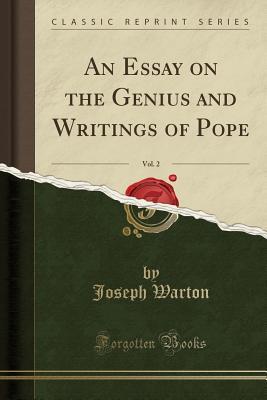 Read Online An Essay on the Genius and Writings of Pope, Vol. 2 (Classic Reprint) - Joseph Warton file in PDF