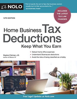 Read Online Home Business Tax Deductions: Keep What You Earn - Stephen Fishman file in ePub