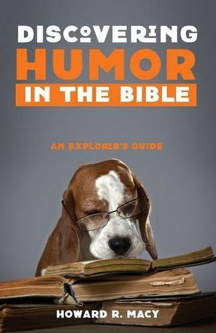 Download Discovering Humor in the Bible: An Explorer's Guide - Howard R. Macy file in ePub