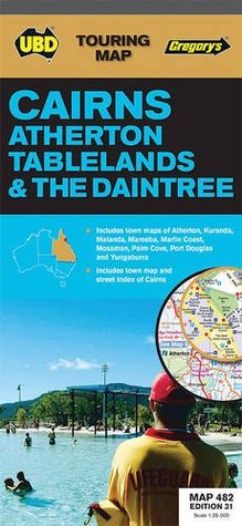 Read Online Cairns Atherton Tableland & The Daintree UBD Map 1:25K - UBD Touring Map file in ePub
