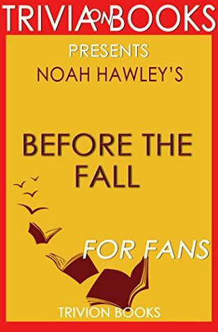 Full Download Trivia Before the Fall: A Novel By Noah Hawley (Trivia-On-Books) - Trivion Books | PDF