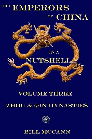 Download The Emperors of China in a Nutshell Volume 3: Zhou and Qin Dynasties - Bill McCann | ePub