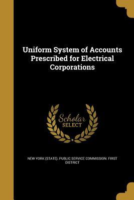 Read Online Uniform System of Accounts Prescribed for Electrical Corporations - New York (State) Public Service Commiss | ePub