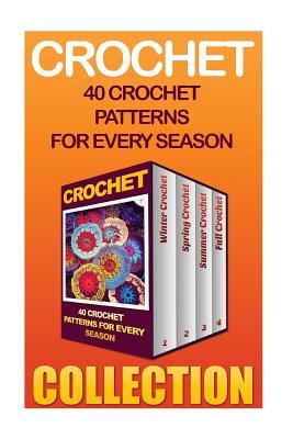 Download Crochet: 40 Crochet Patterns for Every Season - Lilly Robbins file in ePub