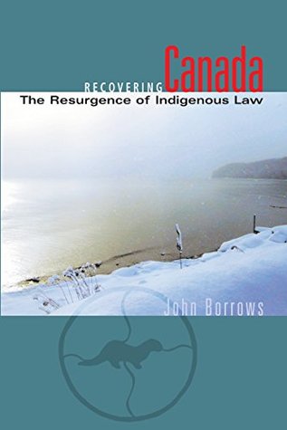 Full Download Recovering Canada: The Resurgence of Indigenous Law - John Borrows file in PDF