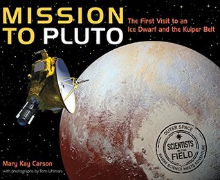 Read Mission to Pluto: The First Visit to an Ice Dwarf and the Kuiper Belt - Mary Kay Carson | PDF