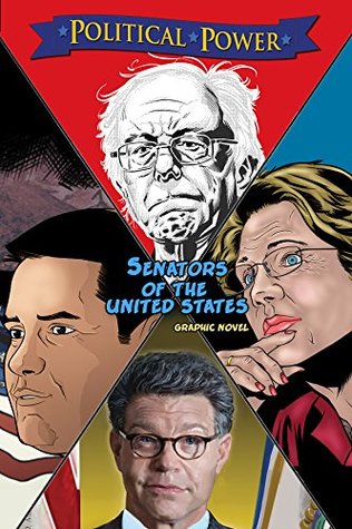 Download Political Power: Senators of the United States: Al Franken, Bernie Sanders, Elizabeth Warren & Marco Rubio - Michael Frizell | PDF