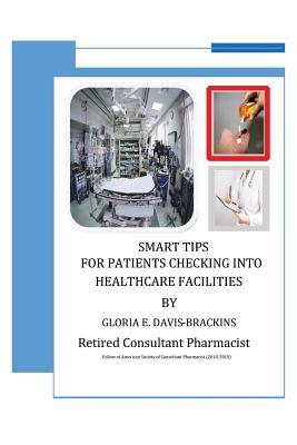 Read Smart Tips For Patients: Checking Into Healthcare Facilities - Gloria E Davis Brackins | ePub