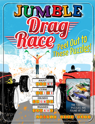 Read Online Jumble® Drag Race: Peel Out to These Puzzles! - Tribune Content Agency LLC | PDF