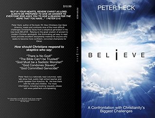 Read Online BELiEVE: A Confrontation with Christianity's Biggest Challenges - Peter Heck | ePub